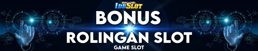 Rollingan Slot Idbslot